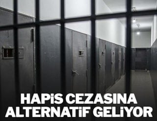 Hapis cezasına alternatif geliyor