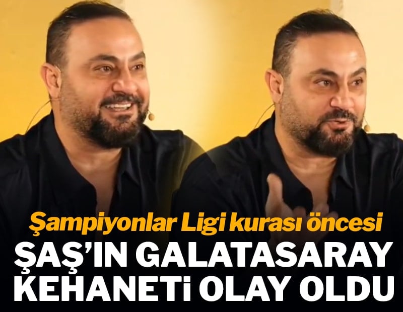 Hasan Şaş'ın Galatasaray kehaneti gündem oldu