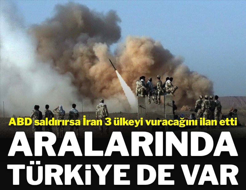 İran 3 ülkedeki ABD üslerini vuracağını duyurdu: Aralarında Türkiye de var