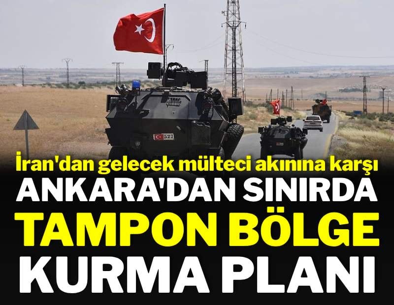 Ankara, İran'da rejim çökerse tampon bölge kuracak