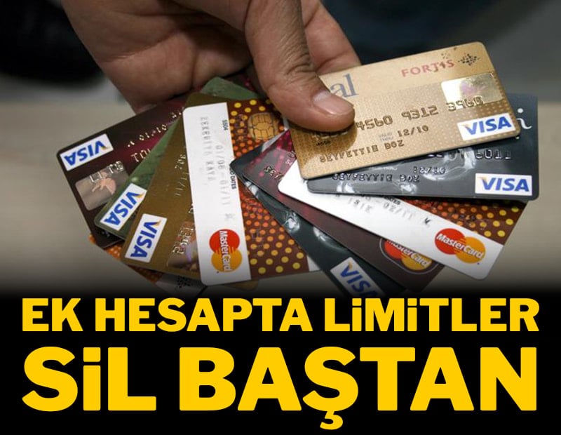 Ek hesapta limitler sil baştan