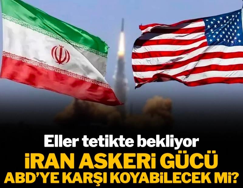 Eller tetikte bekliyoruz denmişti: İran'ın askeri gücü ne durumda? ABD'ye karşı koyabilecek mi?
