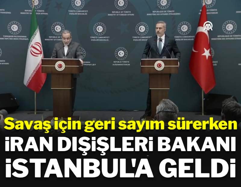 Savaşa 5 kala İran Dışişleri Bakanı İstanbul'da