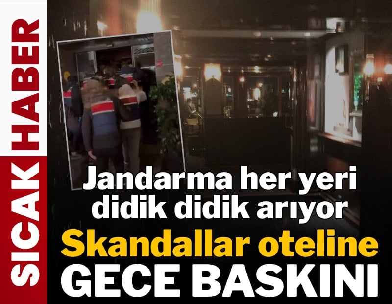 Gece yarısı baskın düzenlendi! Skandallar oteli didik didik aranıyor