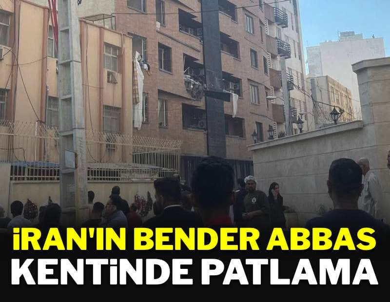 İran'ın Bender Abbas kentinde patlama