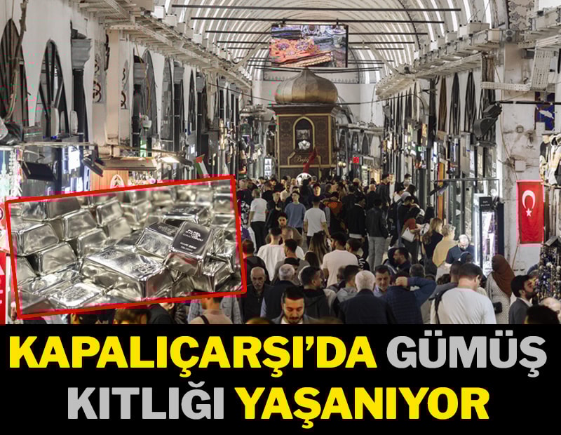 Kapalıçarşı’da gümüş kıtlığı yaşanıyor
