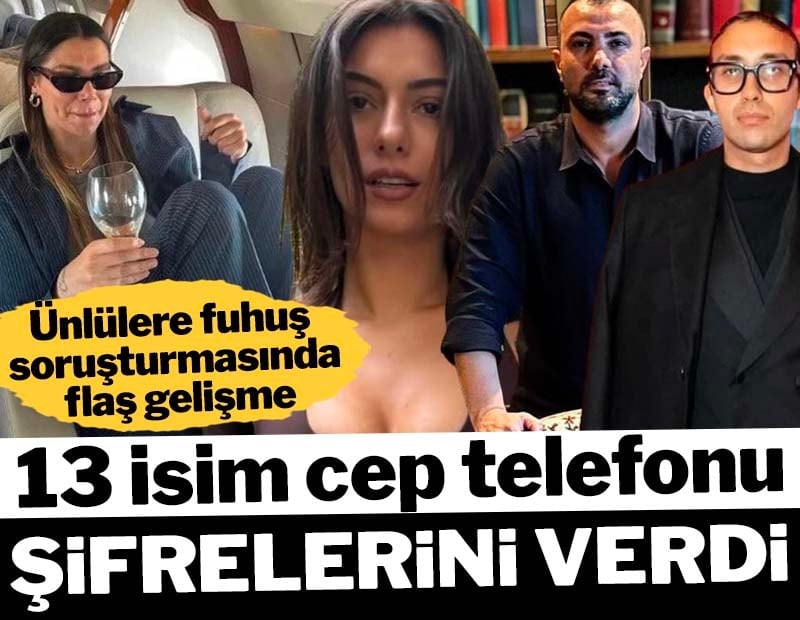 Ünlülere uyuşturucu ve fuhuş soruşturmasında flaş gelişme: 13 isim cep telefonu şifrelerini verdi