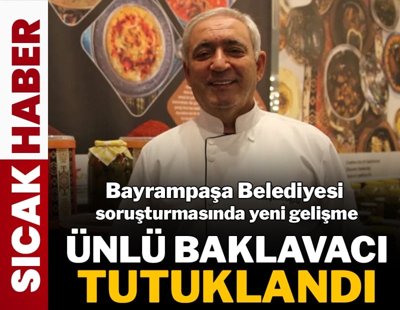Ünlü baklavacı tutuklandı
