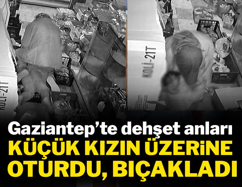 Gaziantep'te dehşete düşüren olay: Küçük çocuğun üzerine oturup bıçakladı