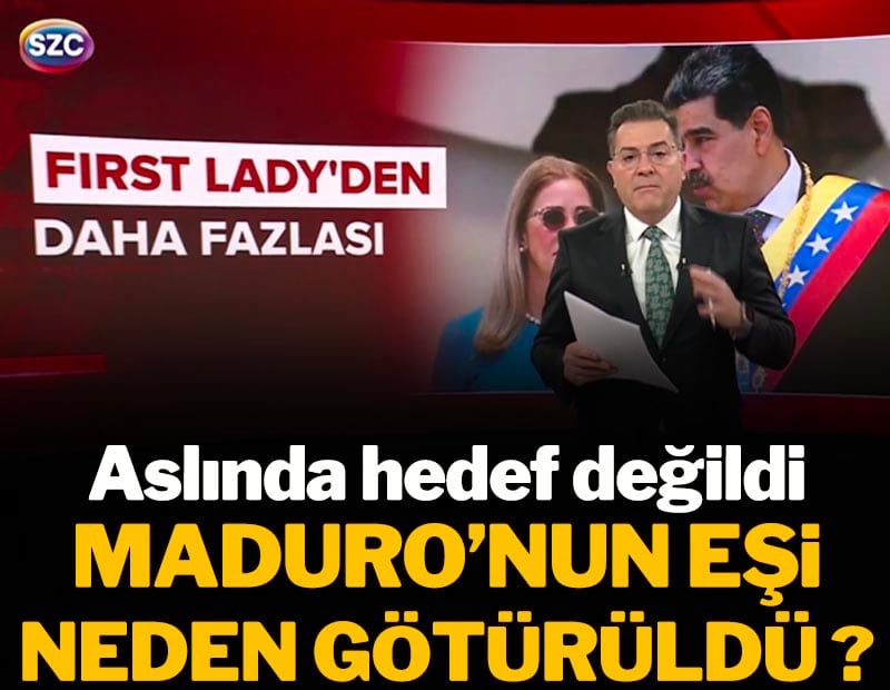 Aslında hedef değildi, Maduro'nun eşi neden götürüldü?