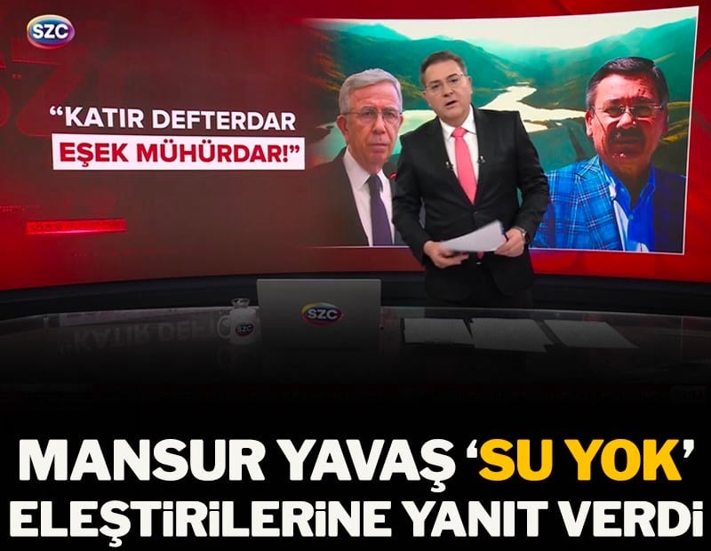 Mansur Yavaş 'Su Yok' eleştirilerine yanıt verdi
