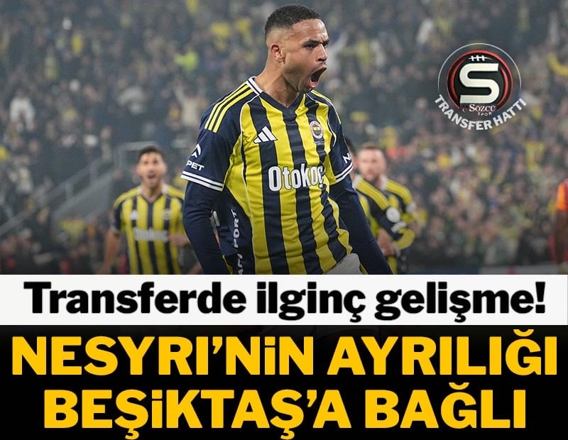 Fenerbahçe'de En Nesyri'nin ayrılığı Beşiktaş'a bağlı!