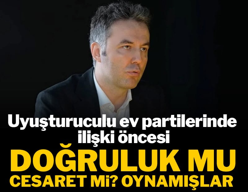 Uyuşturuculu ev partilerinde ilişki öncesi doğruluk mu cesaret mi oynamışlar...