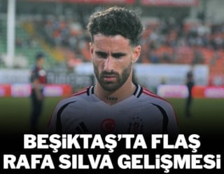 Beşiktaş'ta flaş Rafa Silva gelişmesi