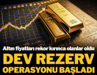 Altın fiyatları rekor kırınca olanlar oldu: Dev rezerv operasyonu başladı