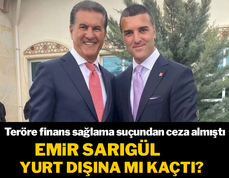 Terör örgütüne finans sağladığı gerekçesiyle hapis cezası almıştı: Emir Sarıgül yurtdışına kaçtı iddiası