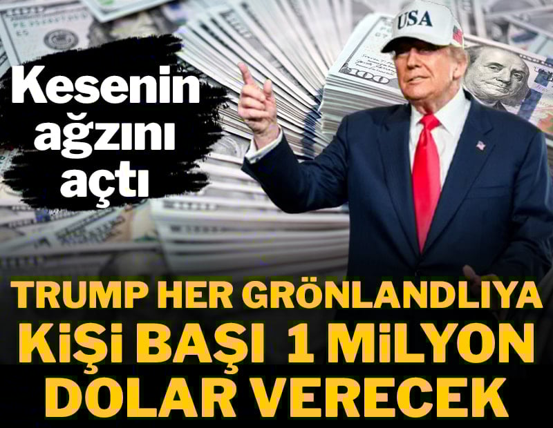 Trump her Grönlandlıya kişi başı 1 milyon dolar verecek