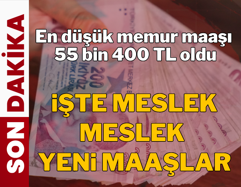 Memur zammı belli oldu: İşte meslek meslek yeni maaşlar