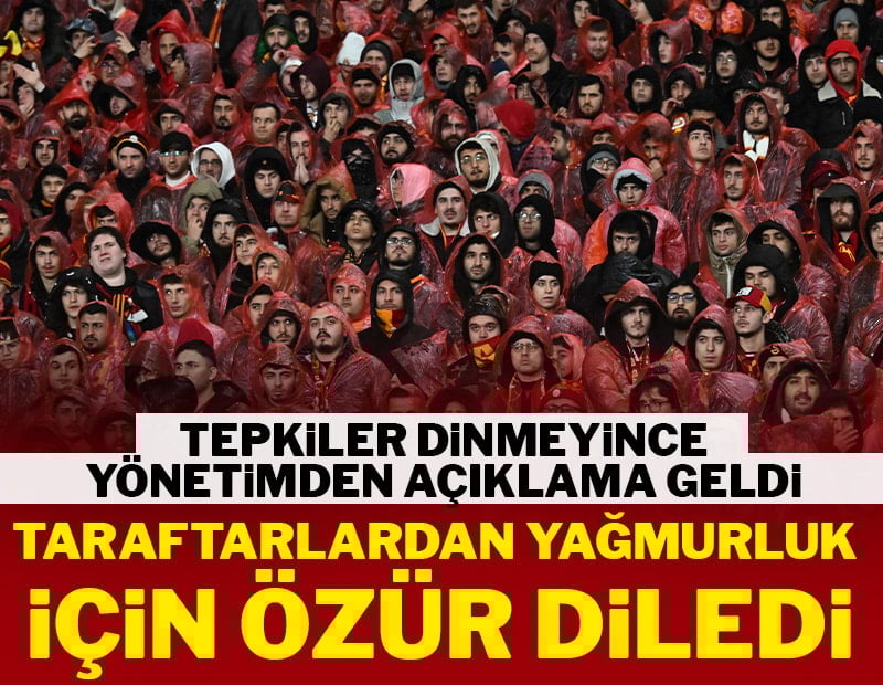 Galatasaray'dan yağmurluk açıklaması geldi! 'Özür diliyorum'