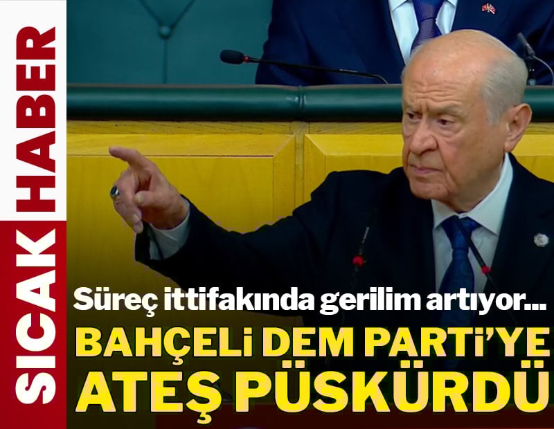 Bahçeli DEM Parti'ye ateş püskürdü