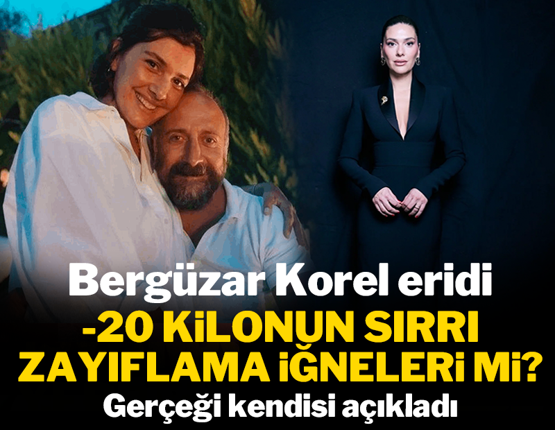 Bergüzar Korel eridi: -20 kilonun sırrı zayıflama iğneleri mi ?