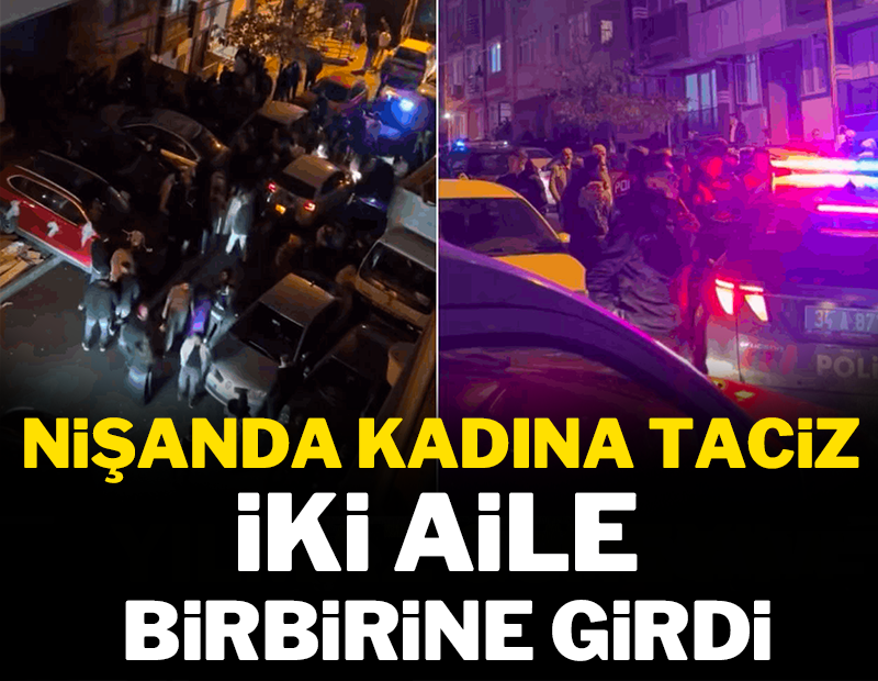 Nişanda kadına taciz: İki aile birbirine girdi!