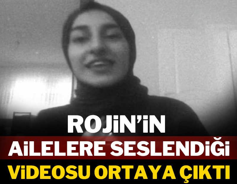 Rojin’in ailelere seslendiği videosu ortaya çıktı