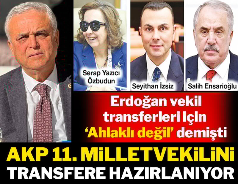 AKP 11. milletvekilini transfere hazırlanıyor