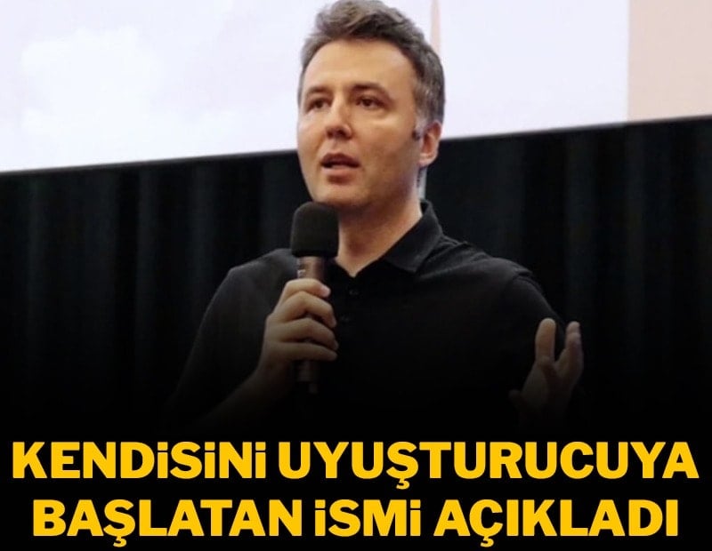Mehmet Akif Ersoy, kendisini uyuşturucuya başlatan ismi açıkladı