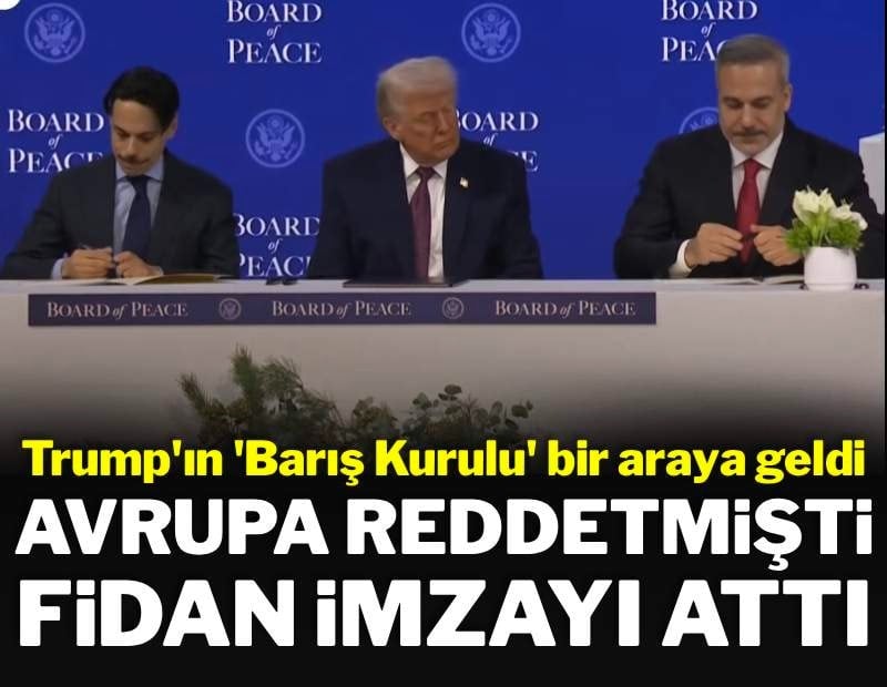 Trump'ın Barış Kurulu için imzayı Fidan attı