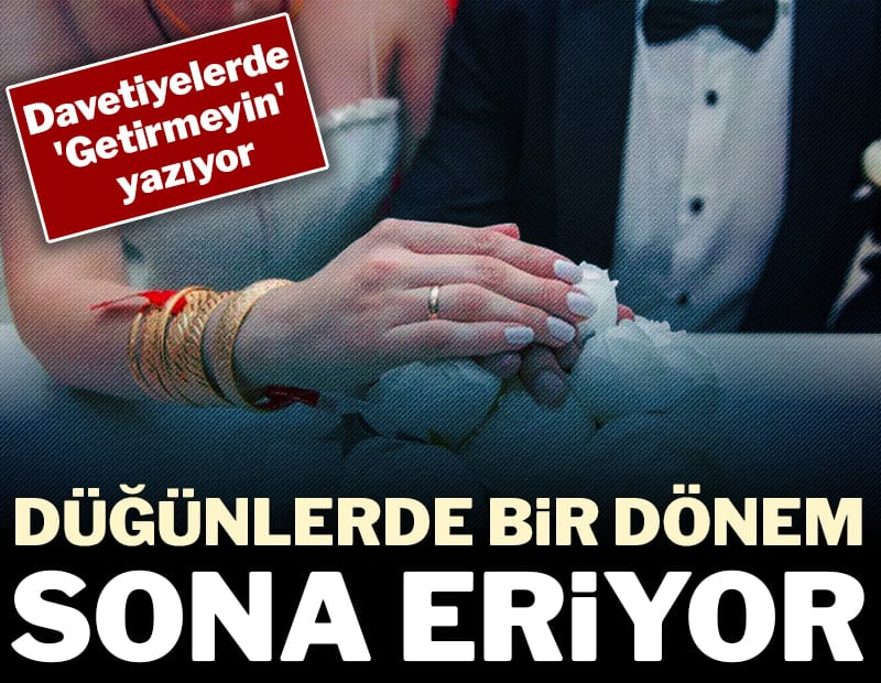 Düğünlerde bir dönem sona eriyor: Davetiyelerde 'Getirmeyin' yazıyor