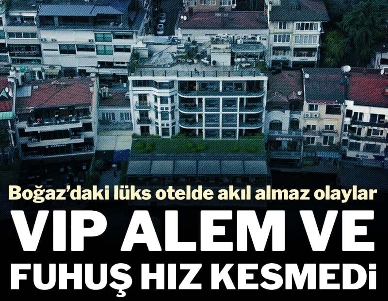 Bebek Otel yasağa aldırmadı! VIP alem ve fuhuş hız kesmedi