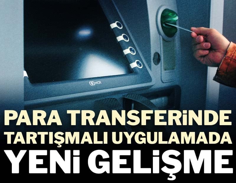 200 bin TL üzerindeki transferlerde açıklama şartına erteleme