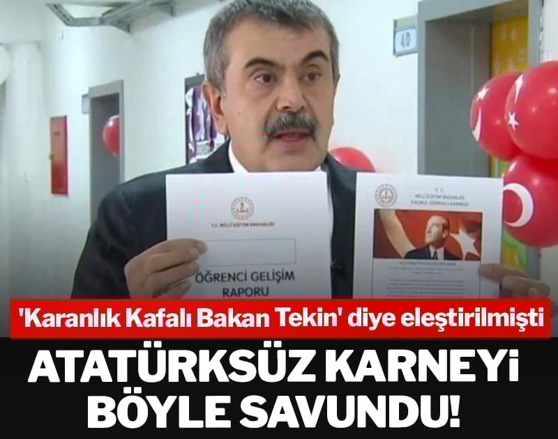 Atatürksüz karneyi böyle savundu