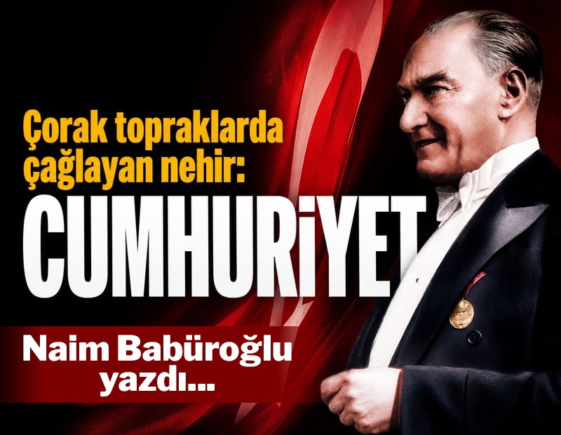 Çorak topraklarda çağlayan nehir: Cumhuriyet