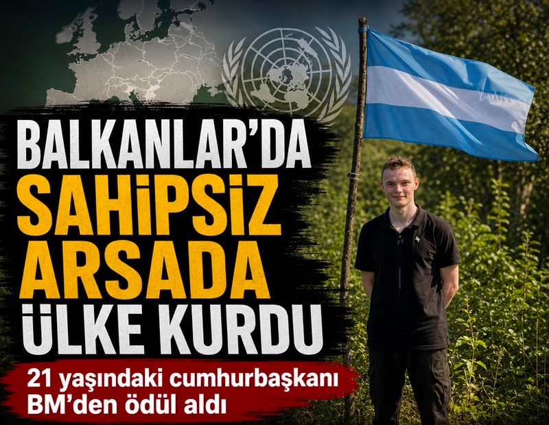 Balkanlar'da sahipsiz arsada ülke kurdu: 21 yaşındaki cumhurbaşkanı BM'den ödül aldı
