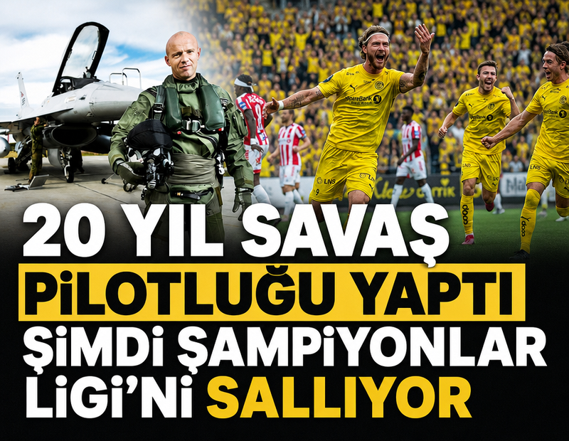 20 yıl savaş pilotluğu yaptı şimdi Şampiyonlar Ligi'ni sallıyor