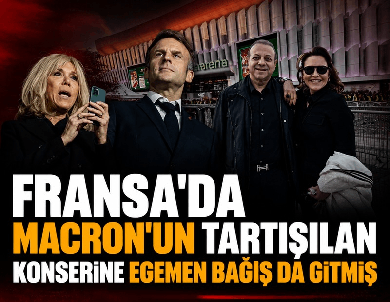 Fransa'da Macron'un tartışılan konserine Egemen Bağış da gitmiş