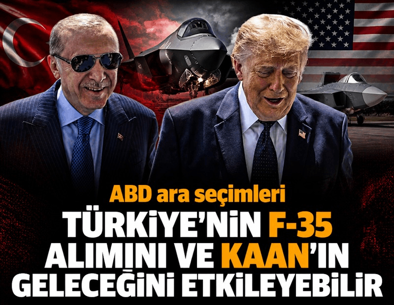 ABD ara seçimleri F-35 ve KAAN’ın geleceğini etkileyebilir