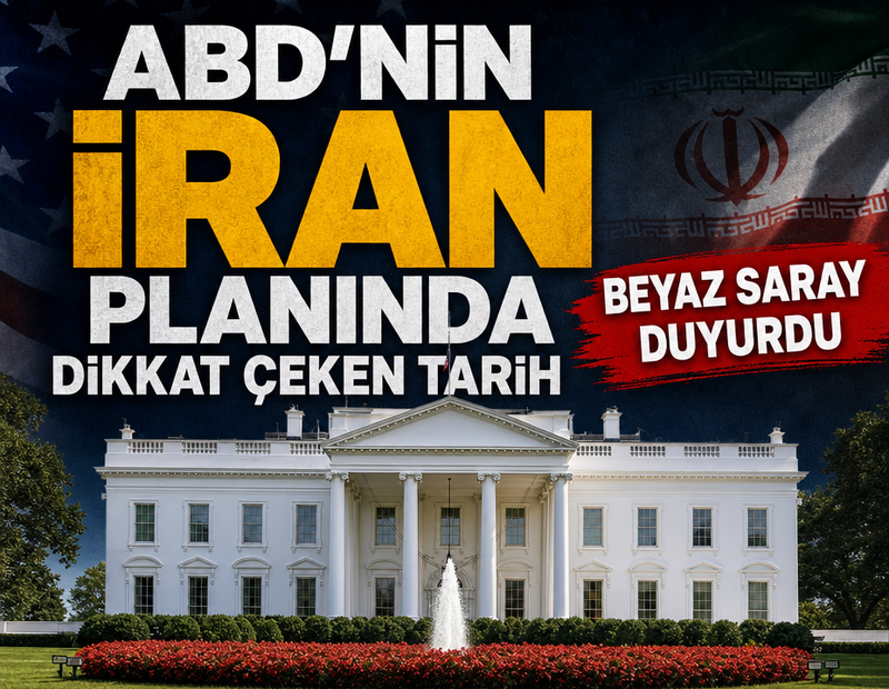 ABD’nin İran planında dikkat çeken tarih! Beyaz Saray duyurdu