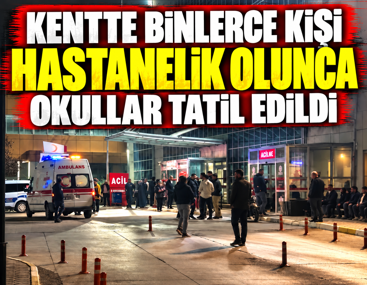 Kentte binlerce kişi hastanelik oldu okullar tatil edildi