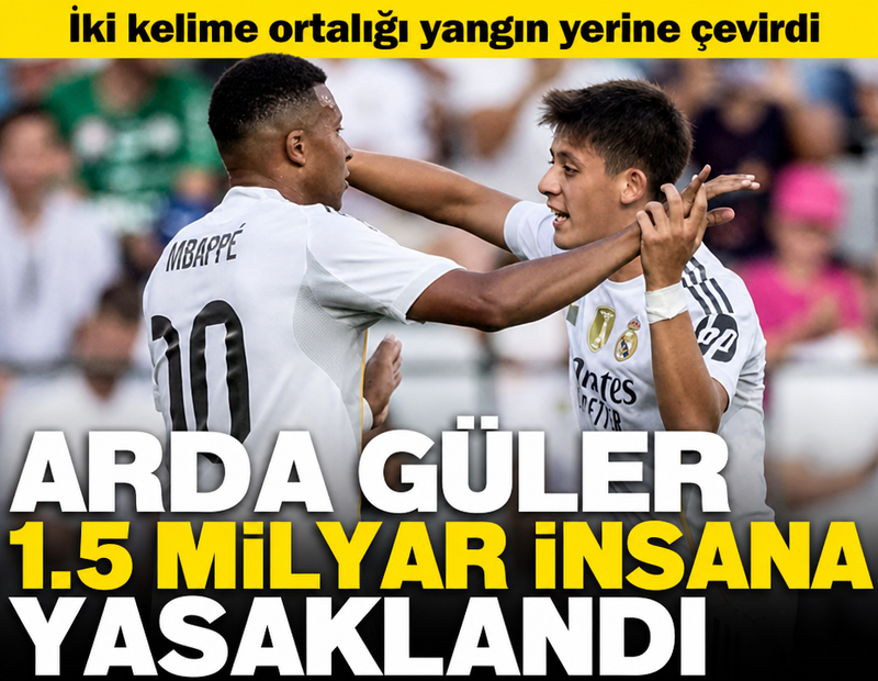 1.5 milyar insan Arda Güler'i izleyemeyecek: İki kelime pahalıya patladı