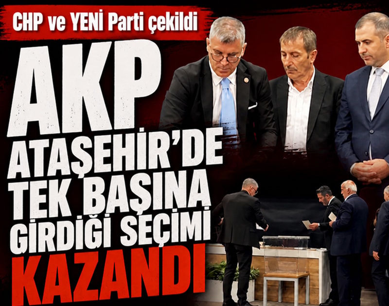 Son dakika: AKP Ataşehir'de tek başına girdiği seçimi kazandı!