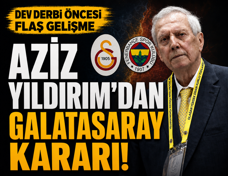 Aziz Yıldırım'dan Galatasaray maçı kararı! Dev derbi öncesi flaş gelişme