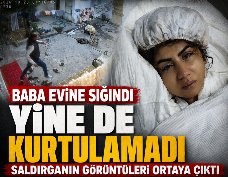 Baba evine sığındı yine de kurtulamadı: Saldırganın görüntüleri ortaya çıktı