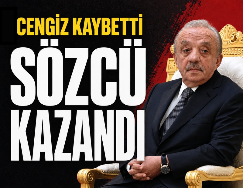 Cengiz kaybetti, SÖZCÜ kazandı