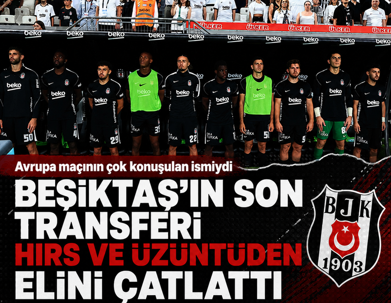 Beşiktaş'ın son transferi hırs ve üzüntüden elini çatlattı