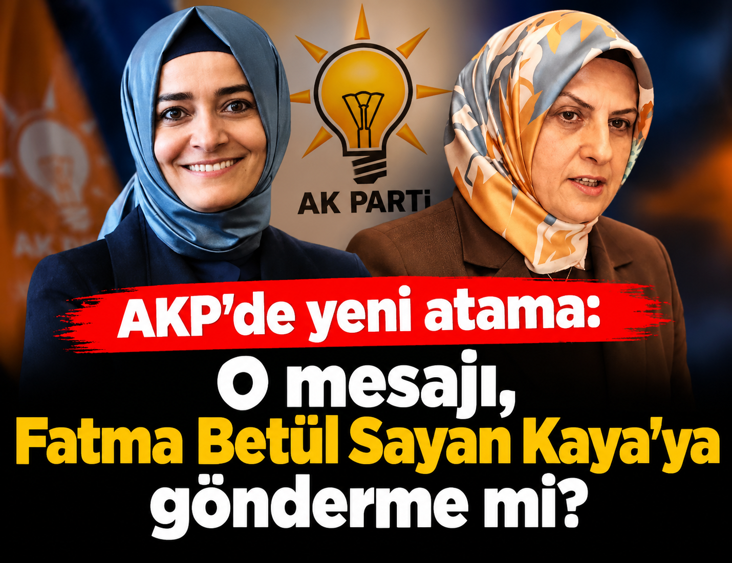 Fatma Betül Sayan Kaya’nın yerine gelen isimden olay gönderme