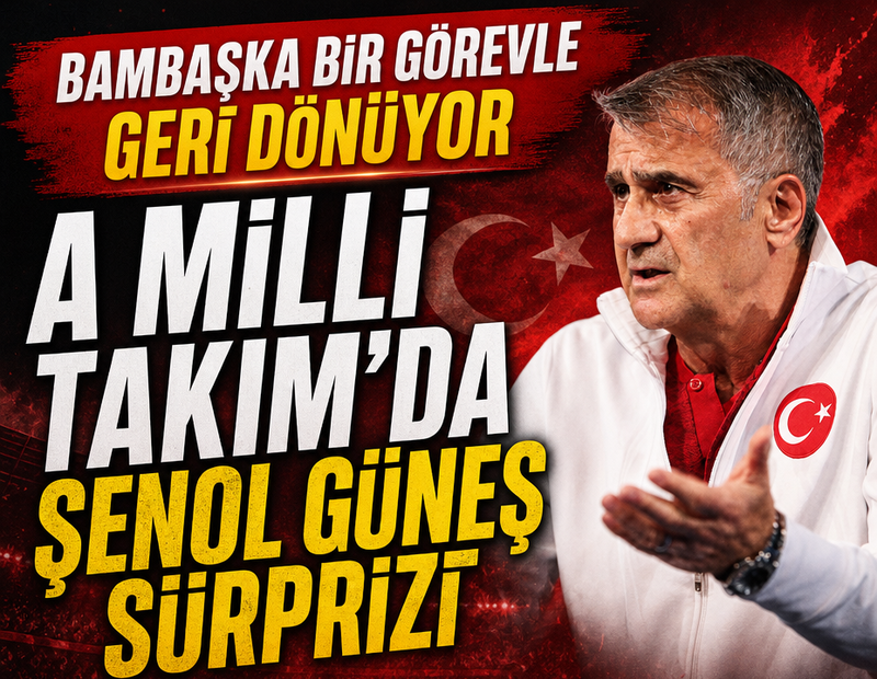 A Milli Takım'da Şenol Güneş sürprizi! Bambaşka bir görevle geri dönüyor