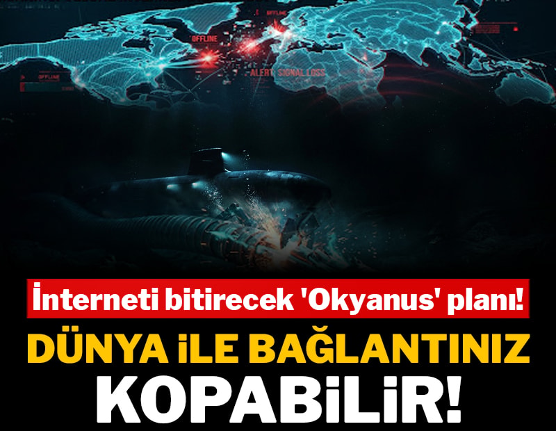 İnterneti bitirecek 'Okyanus' planı: Bir anda dünya ile bağlantınız kopabilir!